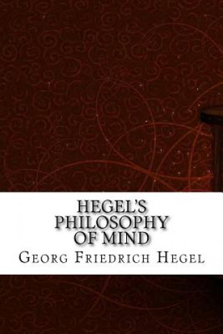 Carte Hegel's Philosophy of Mind Georg Wilhelm Friedrich Hegel