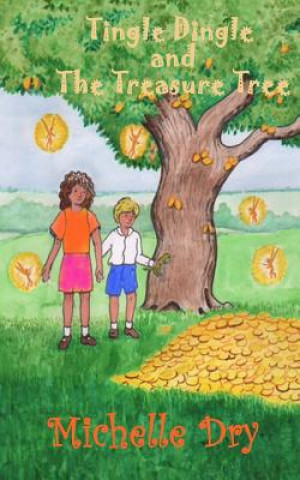 Kniha Tingle Dingle and the Treasure Tree Michelle Dry