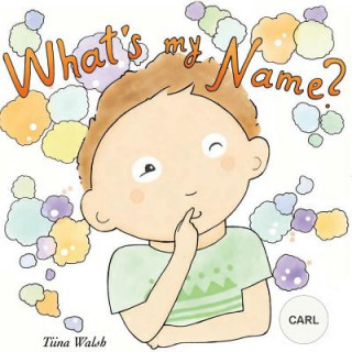 Książka What's my name? CARL Tiina Walsh