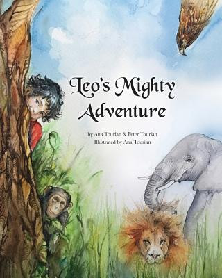 Kniha Leo's Mighty Adventure Ana Tourian