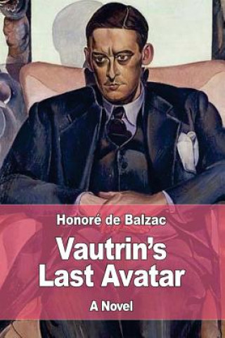 Könyv Vautrin's Last Avatar Honoré De Balzac