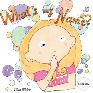 Libro What's my name? GEMMA Tiina Walsh