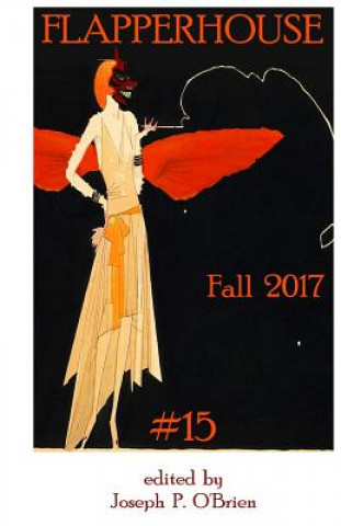 Knjiga FLAPPERHOUSE #15 - Fall 2017 Joseph P O'Brien