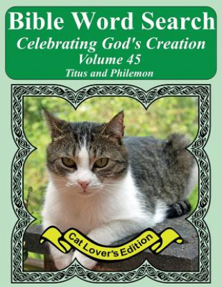 Kniha Bible Word Search Celebrating God's Creation Volume 45: Titus and Philemon Extra Large Print T W Pope