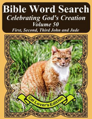 Book Bible Word Search Celebrating God's Creation Volume 50: First, Second, Third John and Jude Extra Large Print T W Pope