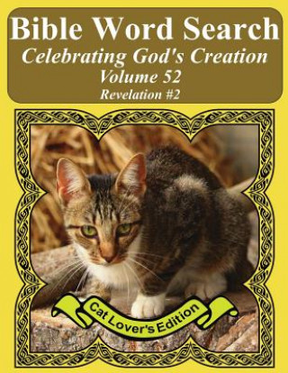 Könyv Bible Word Search Celebrating God's Creation Volume 52: Revelation #2 Extra Large Print T W Pope