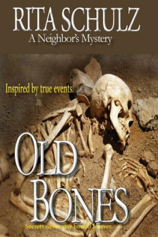 Knjiga Old Bones A Neighbor's Mystery Rita Schulz