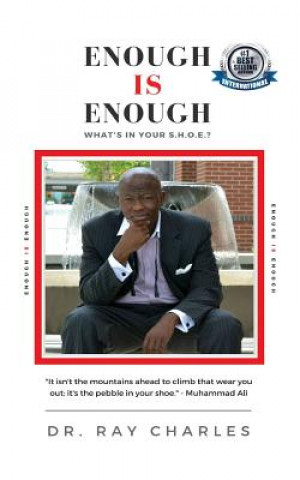 Könyv Enough IS Enough: What's In Your S.H.O.E.? Dr Ray Charles