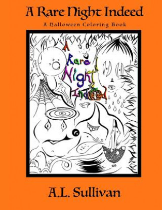 Knjiga A Rare Night Indeed: Halloween Coloring Book A L Sullivan