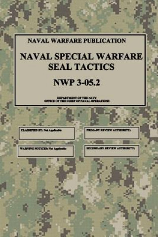 Kniha NWP 3-05.2 Naval Special Warfare SEAL Tactics Department Of the Navy