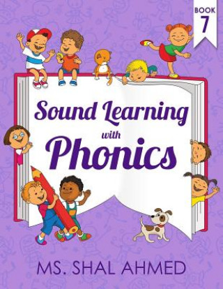 Carte Sound Learning With Phonics: Book 7 MS Shal Ahmed