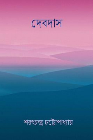 Kniha Devdas ( Bengali Edition ) Sarat Chandra Chatterjee