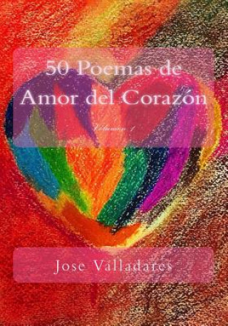 Kniha 50 Poemas de Amor del Corazón Jose Valladares