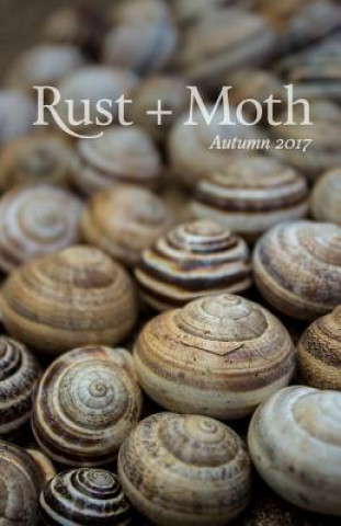 Kniha Rust + Moth: Autumn 2017 Rust and Moth