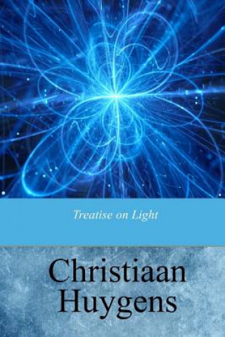 Kniha Treatise on Light Christiaan Huygens