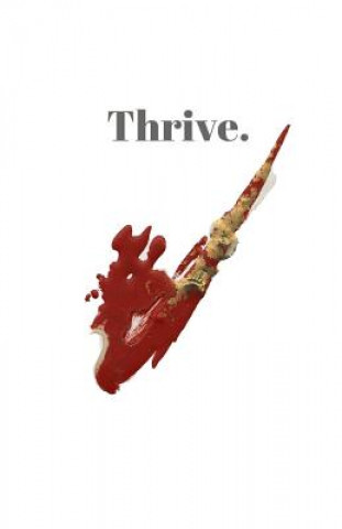 Knjiga Thrive. Liria Forsythe