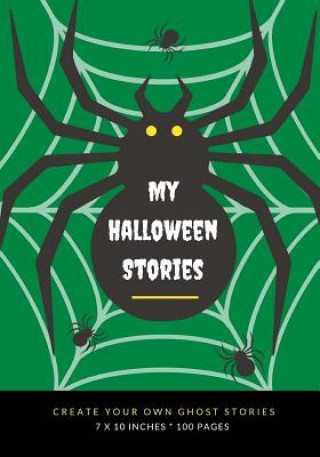 Knjiga My Halloween Stories: Create Your Own Ghost Stories, 100 Pages, Witch Green Creative Kid