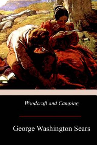 Carte Woodcraft and Camping George Washington Sears