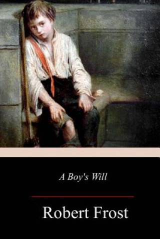 Carte A Boy's Will Robert Frost