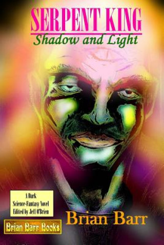Könyv Serpent King: Shadow and Light Brian Barr