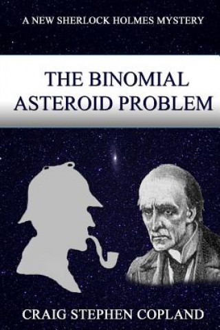 Knjiga The Binomial Asteroid Problem Craig Stephen Copland