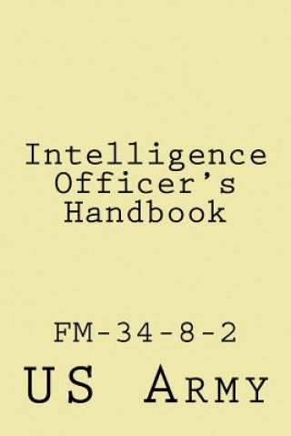 Kniha Intelligence Officer's Handbook: Fm-34-8-2 US Army