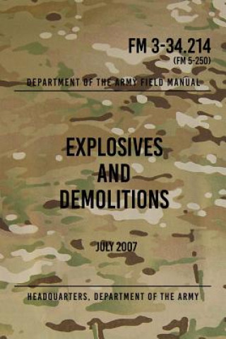 Carte FM 3-34.214 Explosives and Demolitions: July 2007 Headquarters Department of The Army
