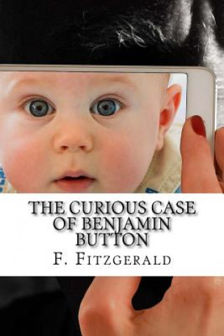 Knjiga The Curious Case of Benjamin Button F Scott Fitzgerald