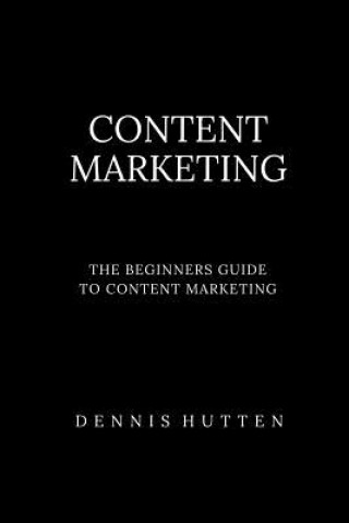 Libro Content Marketing Tutorial The Ultimate Beginners Guide Dennis Hutten