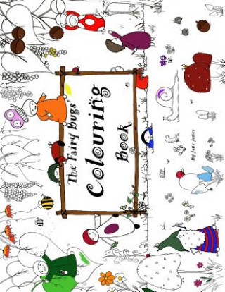 Knjiga The Fairy Bugs' Colouring Book Jane Jones