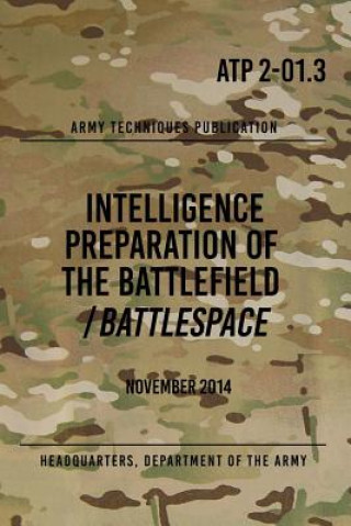 Carte ATP 2-01.3 Intelligence Preparation of the Battlefield / Battlespace: November 2014 Headquarters Department of The Army