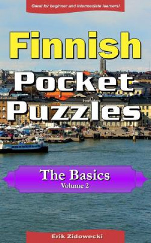 Könyv Finnish Pocket Puzzles - The Basics - Volume 2: A collection of puzzles and quizzes to aid your language learning Erik Zidowecki