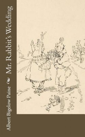 Carte Mr. Rabbit's Wedding Albert Bigelow Paine