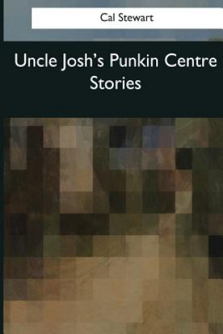 Book Uncle Josh's Punkin Centre Stories Cal Stewart