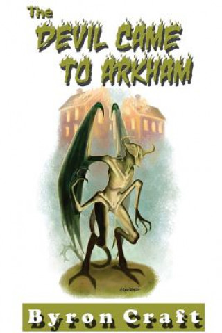 Книга Devil Came to Arkham Byron Craft