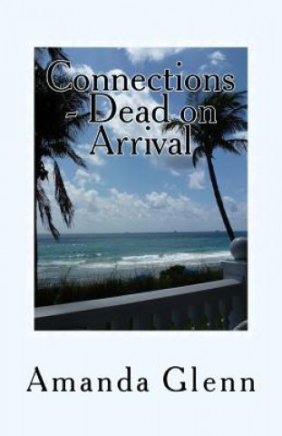 Book Connections - Dead on Arrival Amanda Glenn