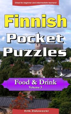 Książka Finnish Pocket Puzzles - Food & Drink - Volume 3: A collection of puzzles and quizzes to aid your language learning Erik Zidowecki