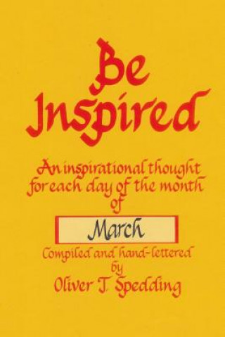 Knjiga Be Inspired - March Oliver T Spedding