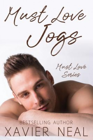 Kniha Must Love Jogs Xavier Neal