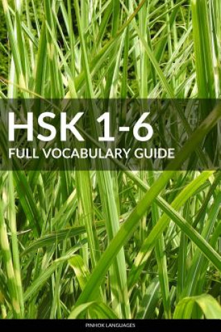Könyv HSK 1-6 Full Vocabulary Guide Pinhok Languages