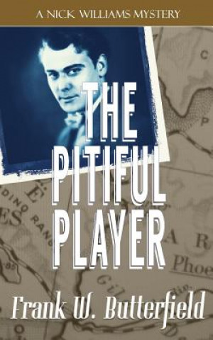 Buch The Pitiful Player Frank W Butterfield