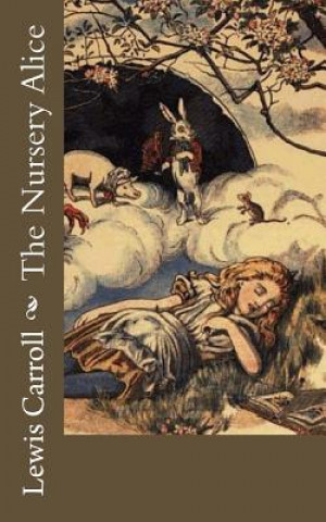 Könyv The Nursery Alice Lewis Carroll