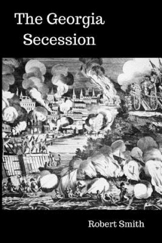 Buch The Georgia Secession Robert Smith