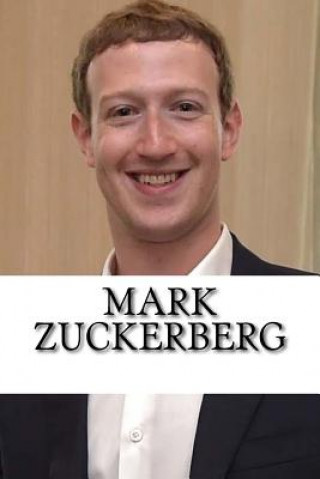 Книга Mark Zuckerberg: A Biography of the Facebook Billionaire Eric Jones