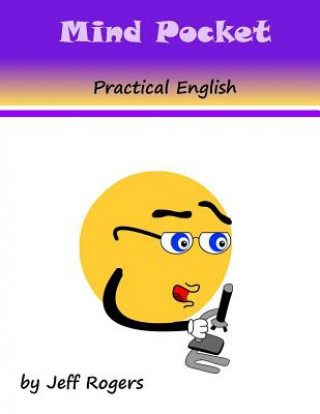 Kniha MIndpocket Practical English: Exercies with English poems, science and conversation Jeff Rogers