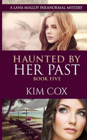 Carte Haunted by Her Past: A Lana Malloy Paranormal Mystery Kim Cox Cox