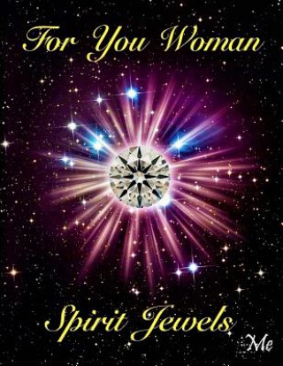 Книга For You Woman: Spirit Jewels Nathaniel Thurston