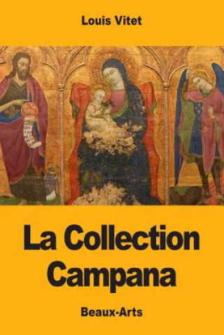 Книга La Collection Campana Louis Vitet