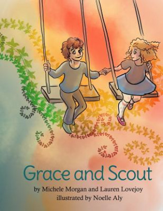 Libro Grace and Scout Michele Morgan