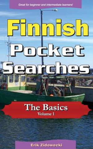 Kniha Finnish Pocket Searches - The Basics - Volume 1: A set of word search puzzles to aid your language learning Erik Zidowecki